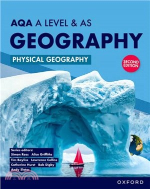 AQA A Level & AS Geography: Physical Geography Student Book Second Edition