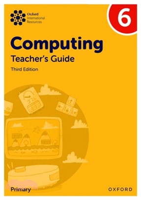 Oxford International Primary Computing: Teacher's Guide 6