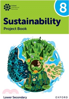 Oxford International Sustainability: Project Book 8 (Lower Secondary)