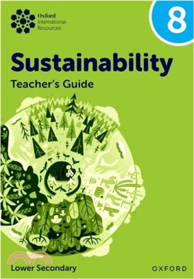 Oxford International Sustainability: Teacher's Guide 8 (Lower Secondary)