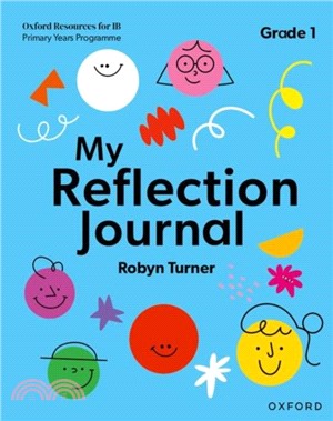 Oxford Resources for IB PYP: My Reflection Journal Grade 1