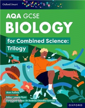 AQA Smart GCSE Combined Science: Trilogy: AQA Smart GCSE Biology for Combined Science: Trilogy Student Book