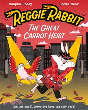 Reggie Rabbit and the Great Carrot Heist: Volume 1