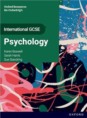 International GCSE Psychology: GCSE: Oxford Resources for OxfordAQA