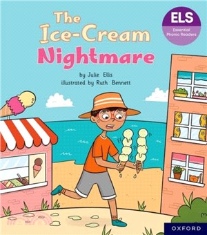 Essential Letters and Sounds: Essential Phonic Readers: Oxford Reading Level 6: The Ice-cream Nightmare