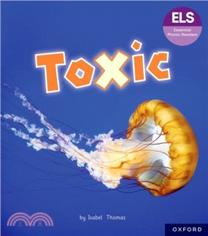 Essential Letters and Sounds: Essential Phonic Readers: Oxford Reading Level 7: Toxic