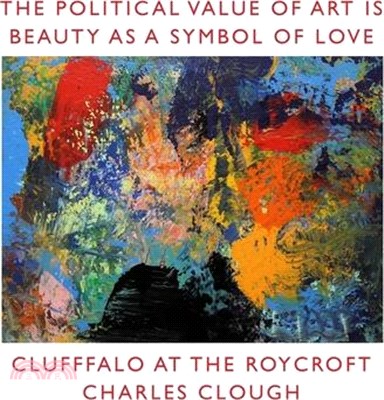 The Political Value of Art is Beauty as a Symbol of Love: Clufffalo at the Roycroft