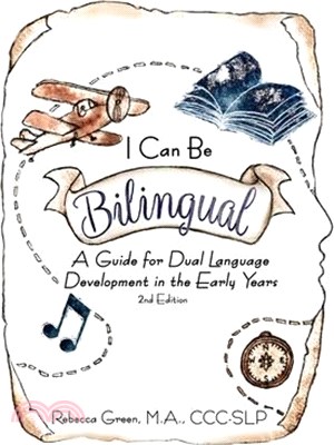 I Can Be Bilingual: A Guide for Dual Language Development in the Early Years