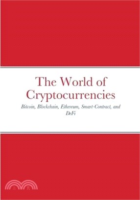 The World of Cryptocurrencies: Bitcoin, Blockchain, Ethereum, Smart-Contract, and DeFi