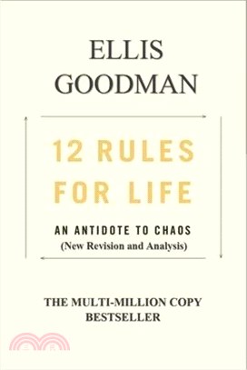 12 Rules for Life: An Antidote to Chaos (New Revision and Analysis)