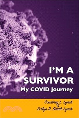 I'm A Survivor: My COVID Journey