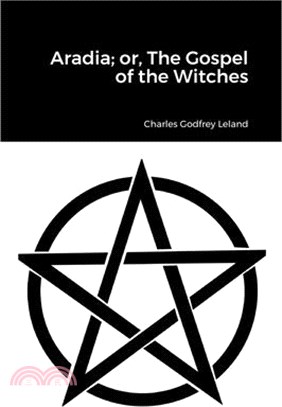 Aradia; or, The Gospel of the Witches