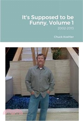 It's Supposed to be Funny, Volume 1: 2002-2013