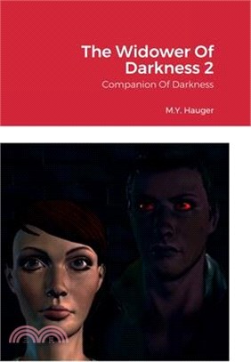 The Widower Of Darkness 2: Companion Of Darkness