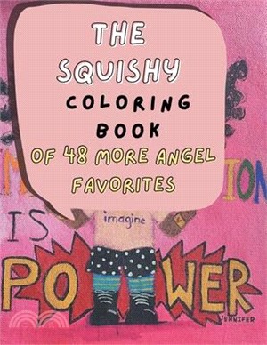 The Squishy Coloring Book of 48 More Angel Favorites