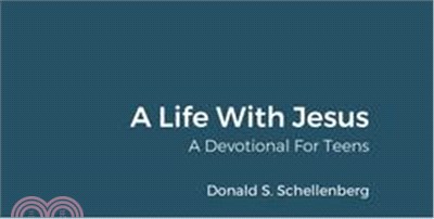 A Life With Jesus: A Devotional for Teens