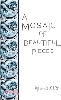 A Mosaic of Beautiful Pieces