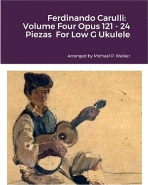 Ferdinando Carulli: Volume Four Opus 121 - 24 Piezas For Low G Ukulele