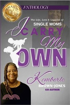 I Carry My Own - Kemberle Brown-Jones