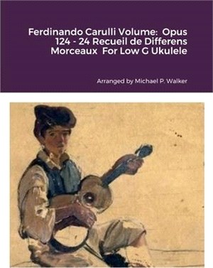 Ferdinando Carulli Volume: Opus 124 - 24 Recueil de Differens Morceaux For Low G Ukulele