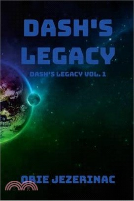 Dash's Legacy: Dash's Legacy Vol. 1