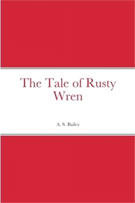 The Tale of Rusty Wren