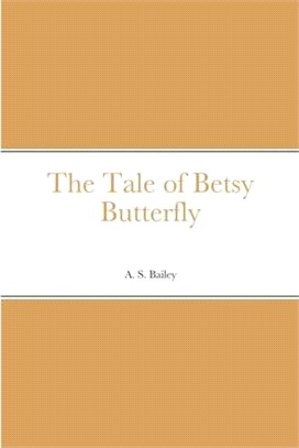 The Tale of Betsy Butterfly