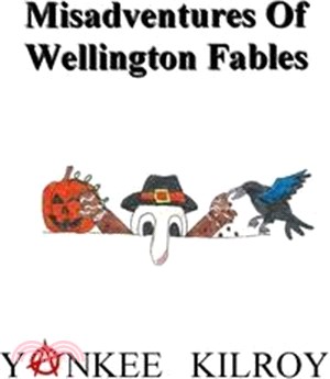 Misadventures of Wellington Fables