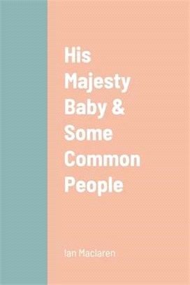 His Majesty Baby & Some Common People