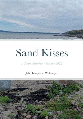 Sand Kisses: A Poetry Anthology - Summer 2022