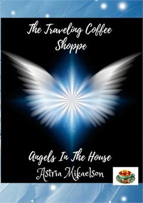 Angels In The House: The Traveling Coffee Shoppe