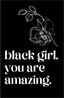 black girl, you are amazing Journal