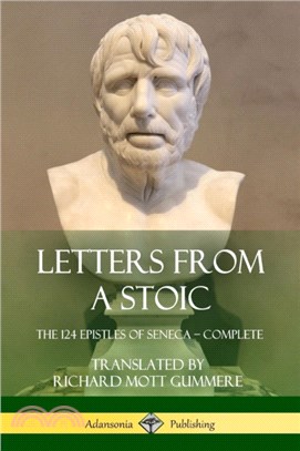 Letters from a Stoic：The 124 Epistles of Seneca - Complete