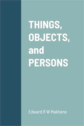 THINGS, OBJECTS, and PERSONS