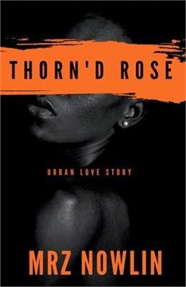 Thorn'D Rose: Urban Love Story