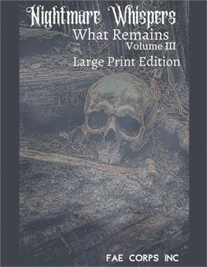 Nightmare Whispers What Remains (Large Print)