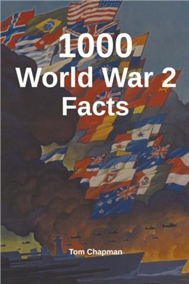 1000 World War 2 Facts