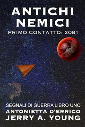 Antichi Nemici: Primo Contatto: 2081