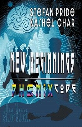 New Beginnings - Phoenix Code, Part One NA Edition