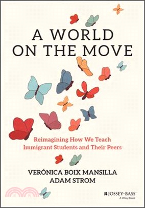 A World on the Move: Reimagining How We Teach Immigrant Students and Their Peers
