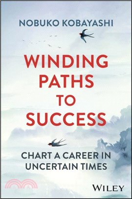 Winding Paths to Success：Chart a Career in Uncertain Times