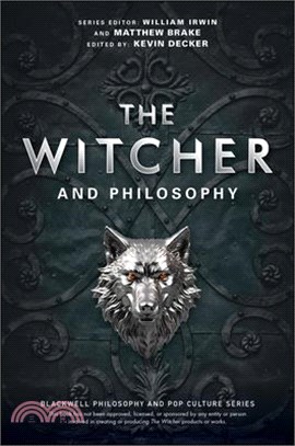 The Witcher and Philosophy: Toss a Coin to Your Philosopher