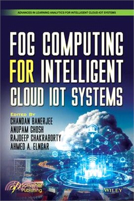 Fog Computing for Intelligent Cloud-Iot Systems