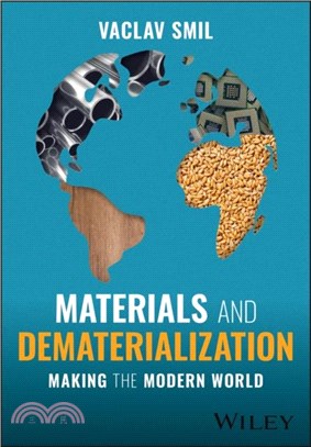 Materials and Dematerialization: Making the Modern World