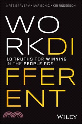 Work Different: 10 Truths for Winning in the People Age