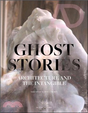 Ghost Stories：Architecture and the Intangible