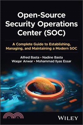 Open-Source Security Operations Center (Soc): A Complete Guide to Establishing, Managing, and Maintaining a Modern Soc