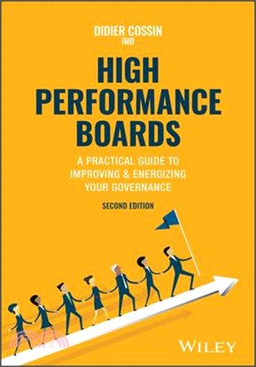 High Performance Boards: A Practical Guide to Improving and Energizing Your Governance