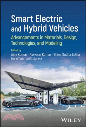 Smart Electric and Hybrid Vehicles：Advancements in Materials, Design, Technologies, and Modeling