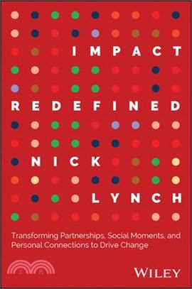 Impact Redefined: Transforming Partnerships, Social Moments, and Personal Connections to Drive Change